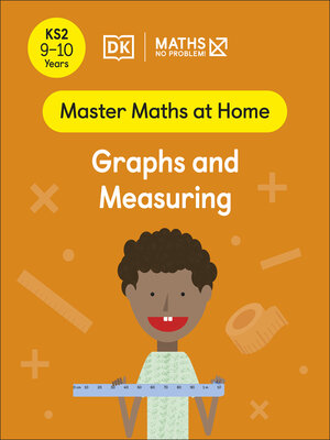cover image of Maths — No Problem! Graphs and Measuring, Ages 9-10 (Key Stage 2)
